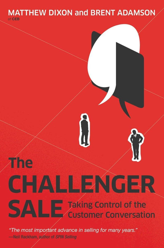 The Challenger Sale by Brent Adamson and Dixon Matthew