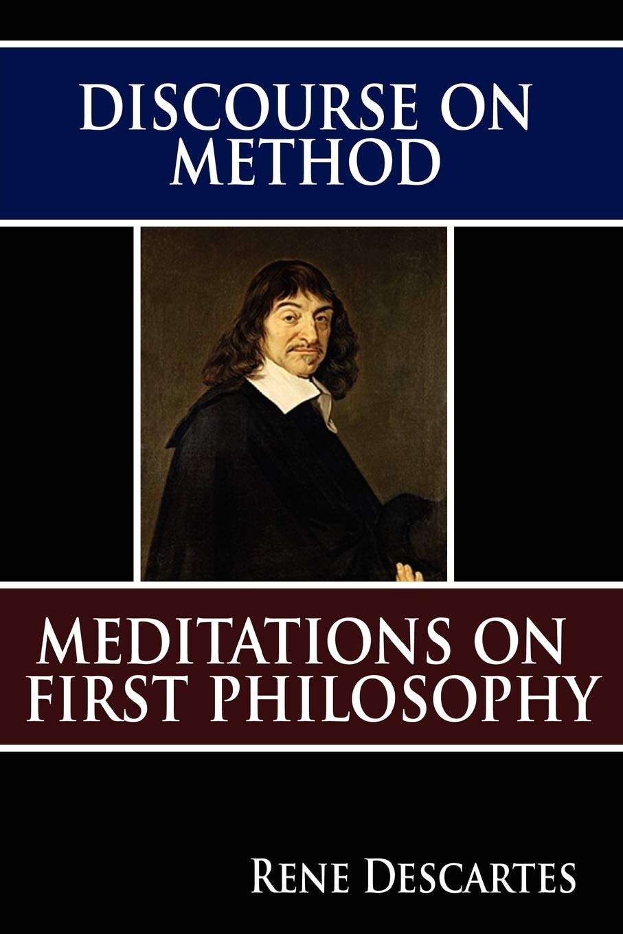Discourse on Method and Meditations on First Philosophy by Rene Descartes