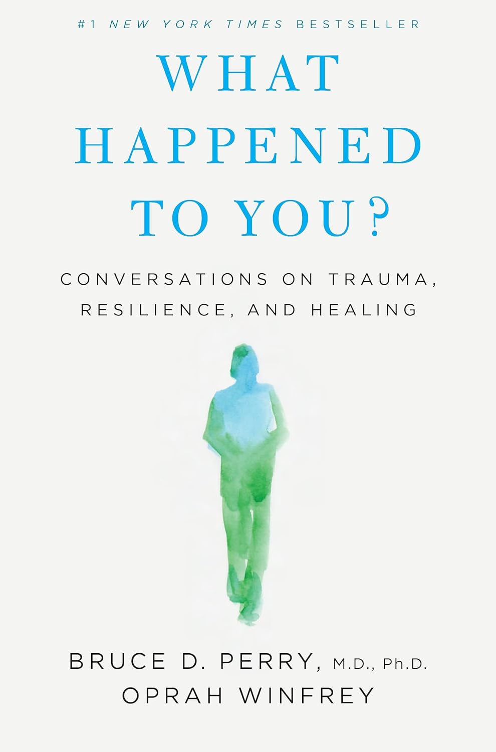 What Happened to You? by Bruce D. Perry & Oprah Winfrey