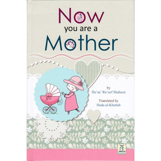 Now You are a Mother By Du'aa' Ra'oof Shaheen