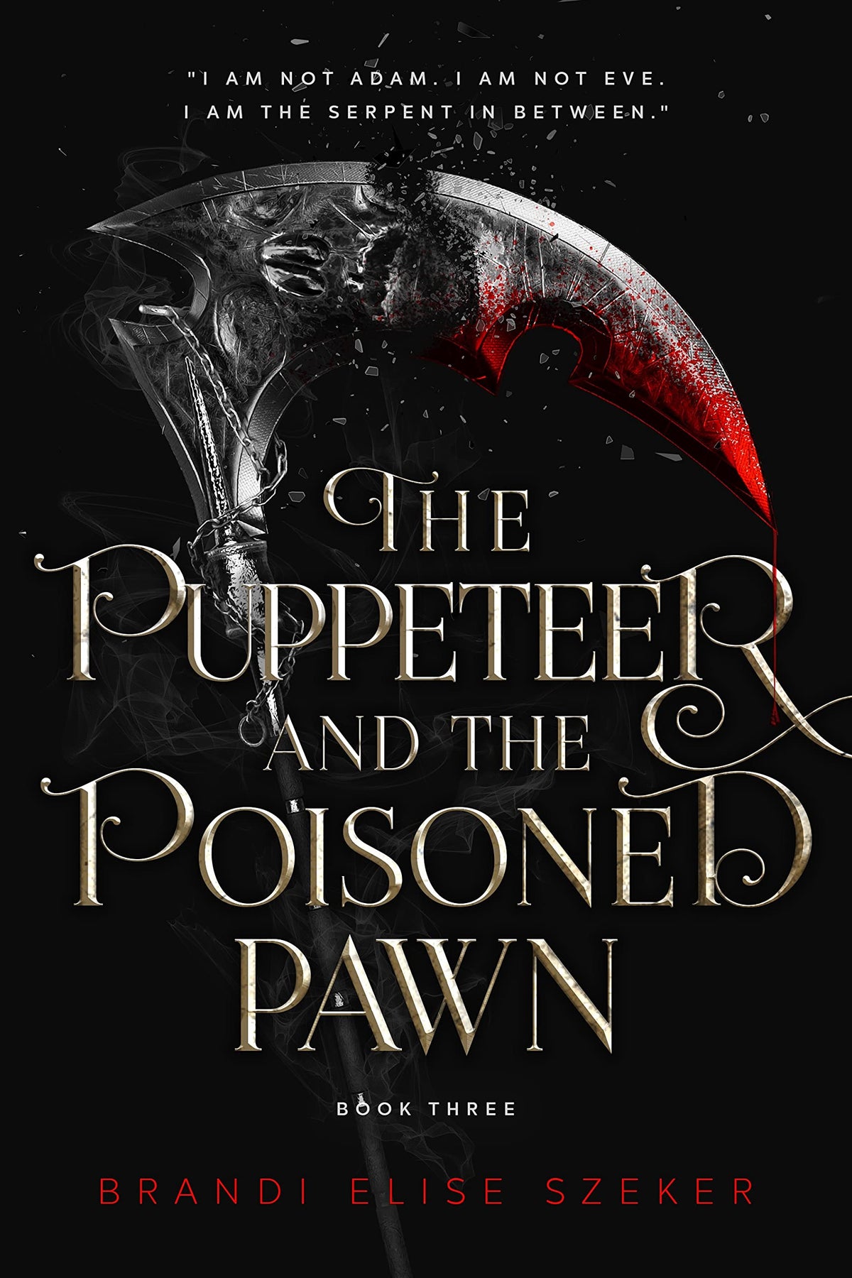 The Puppeteer and The Poisoned Pawn (The Pawn and The Puppet 3) Book by Brandi Elise Szeker