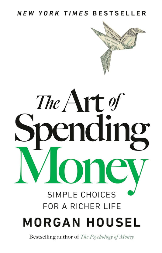 The Art of Spending Money by Morgan Housel