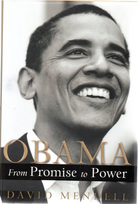 Obama: From Promise to Power by David Mendell
