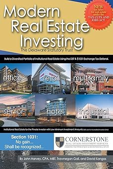 Modern Real Estate Investing: The Delaware Statutory Trust By John Harvey