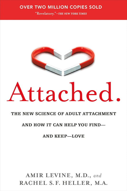 Attached by Amir Levine and Rachel S. F. Heller