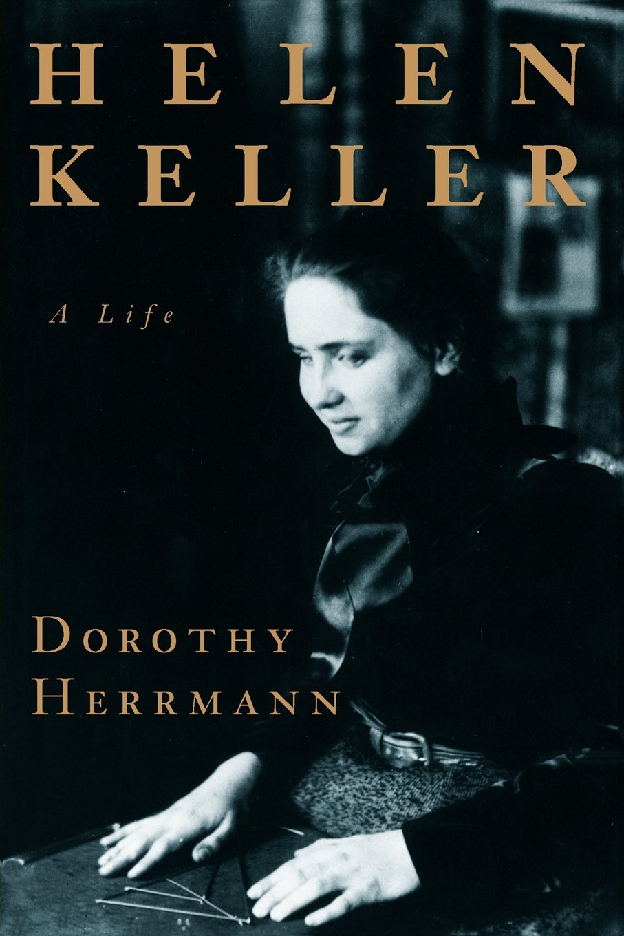 Helen Keller: A Life by Dorothy Herrmann