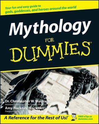 Mythology for Dummies   By Christopher W. Blackwell ,