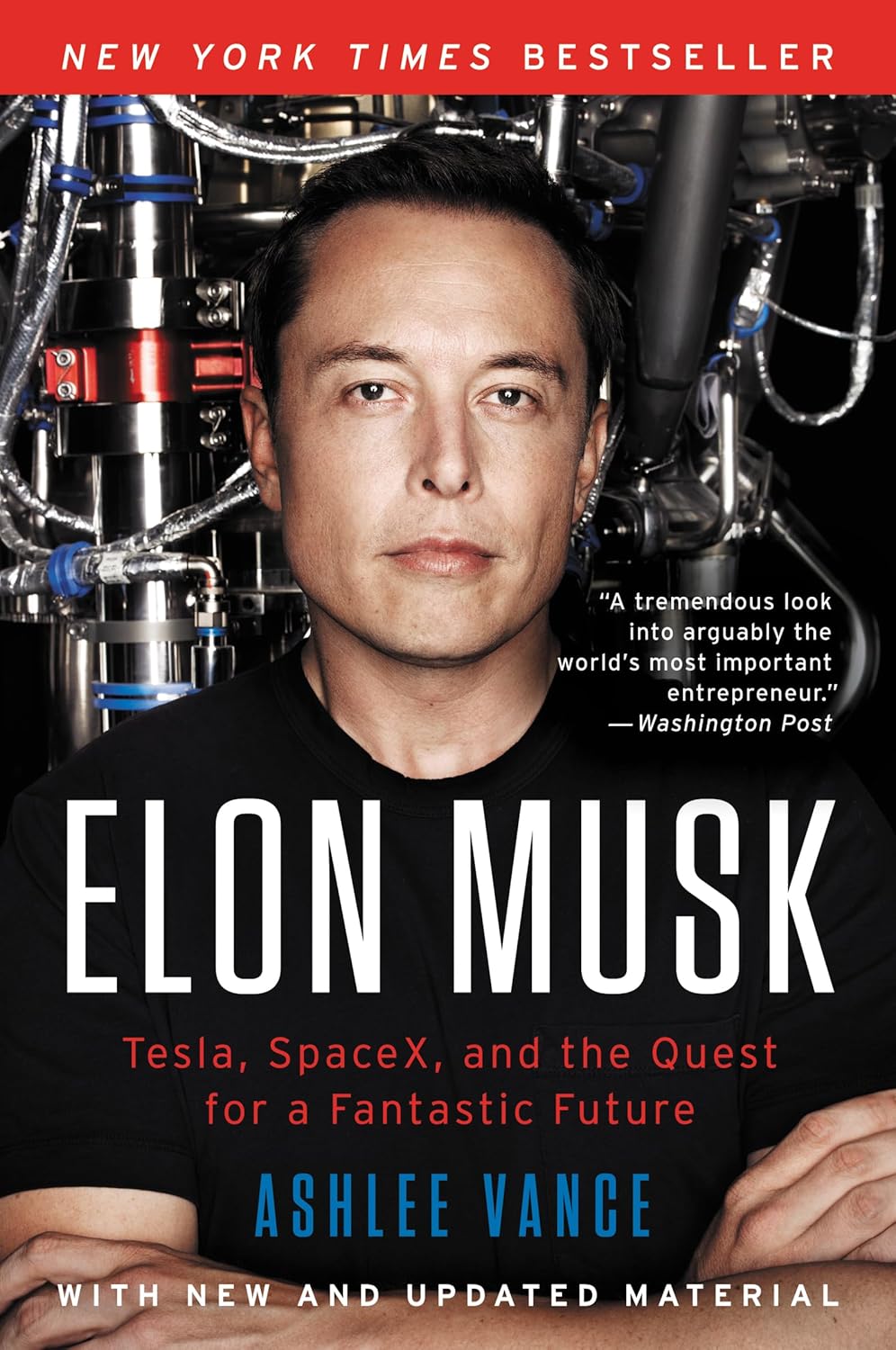 Elon Musk: Tesla, SpaceX, and the Quest for a Fantastic Future by Ashlee Vance