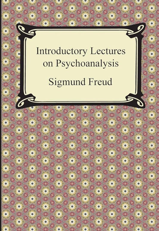 Introductory Lectures on Psychoanalysis
By Sigmund Freud