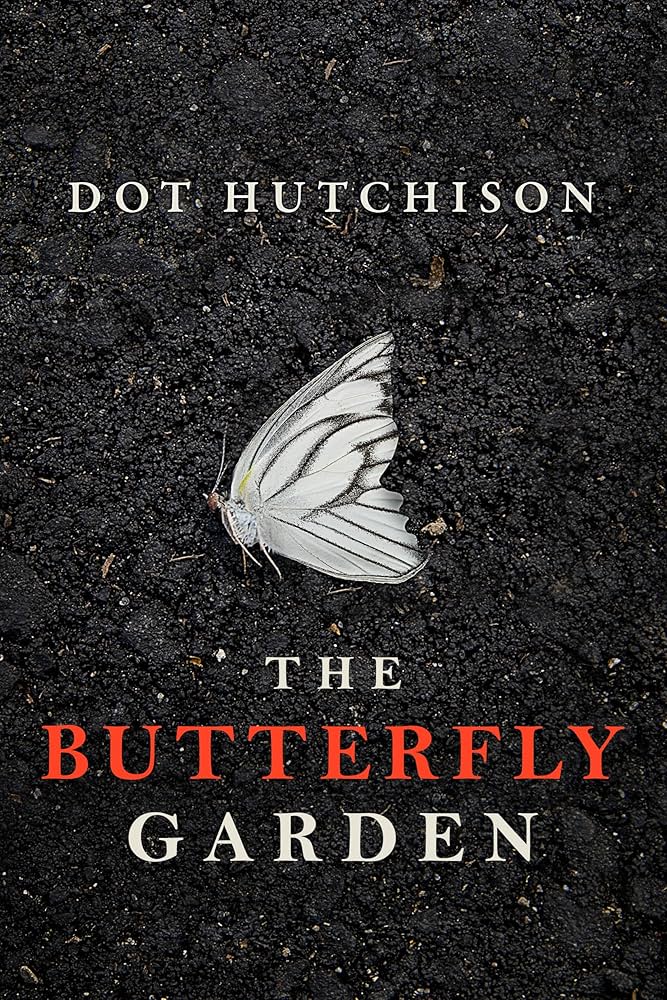 The Butterfly Garden Book by Dot Hutchison