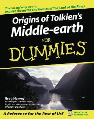 The Origins of Tolkien's Middle-earth For Dummies   By Greg Harvey