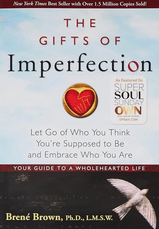 The Gifts of Imperfection
By Brené Brown