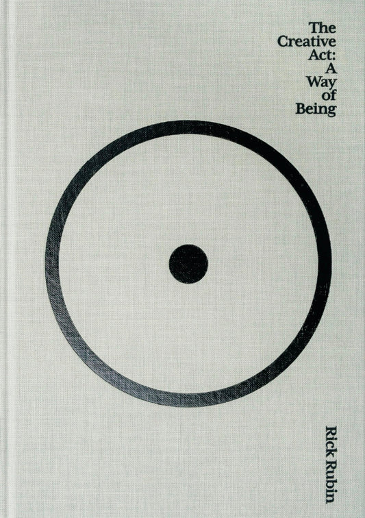 The Creative Act: A Way of Being
By Rick Rubin
