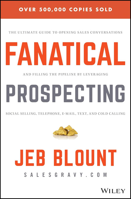 Fanatical Prospecting by Jeb Blount