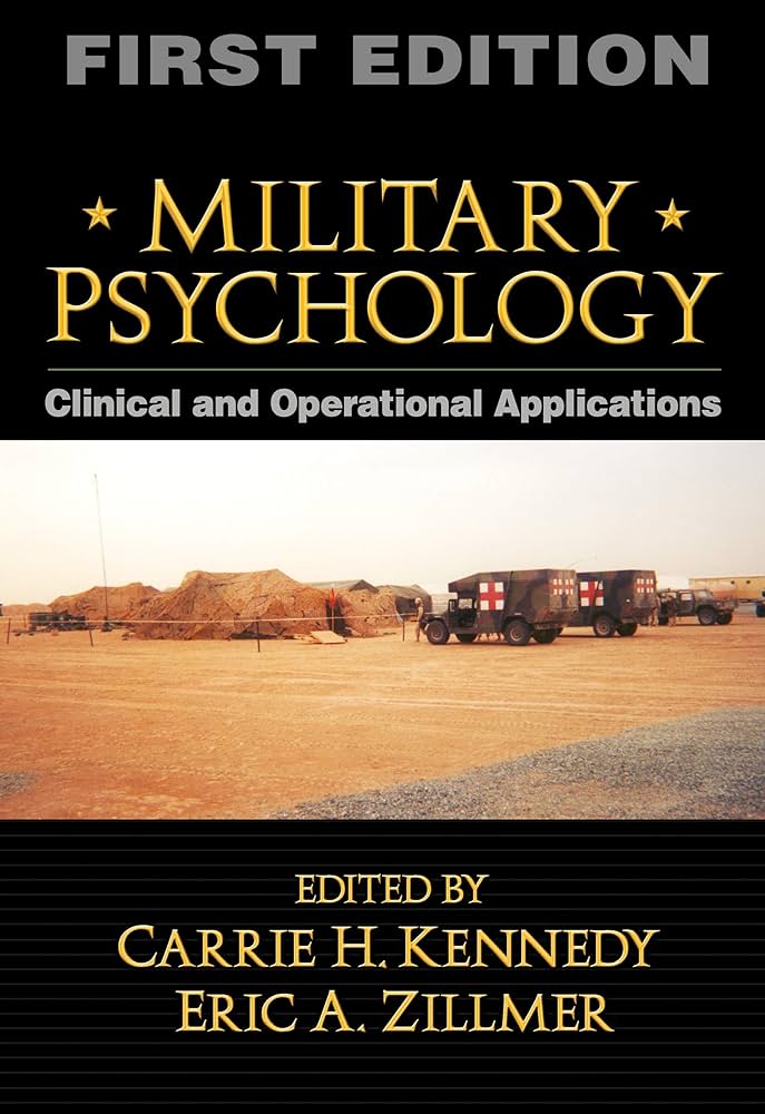 Military Psychology: Clinical and Operational Applications By Carrie H. Kennedy