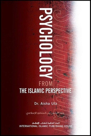 Psychology from the Islamic Perspective
Book by Aisha Utz