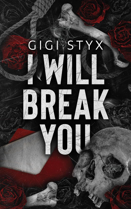 I Will Break You Book by Gigi Styx