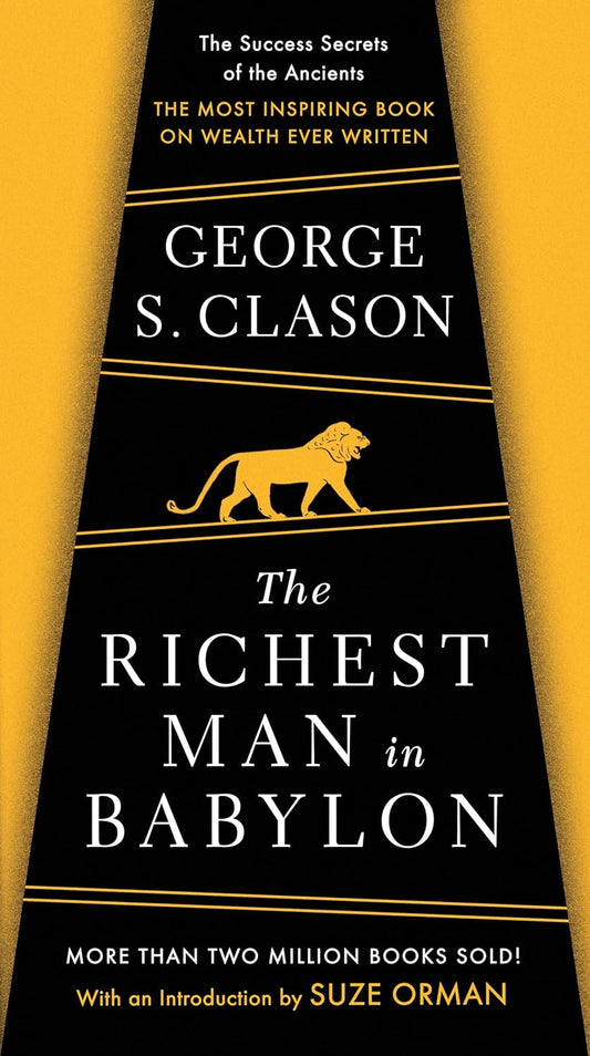 The Richest Man in Babylon by George Samuel Clason