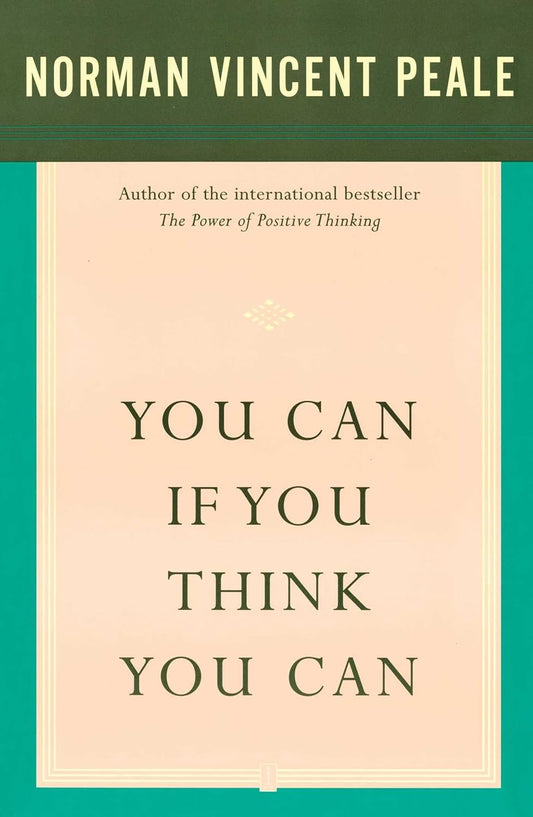 You Can If You Think You Can by Norman Vincent Peale