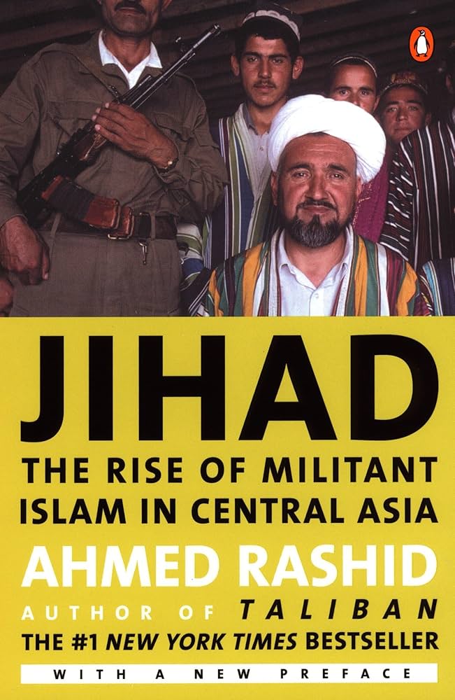 Jihad: The Rise of Militant Islam in Central Asia
Book by Ahmed Rashid