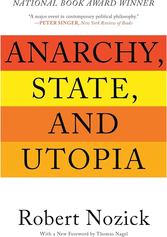 Anarchy, State, and Utopia by Robert Nozick