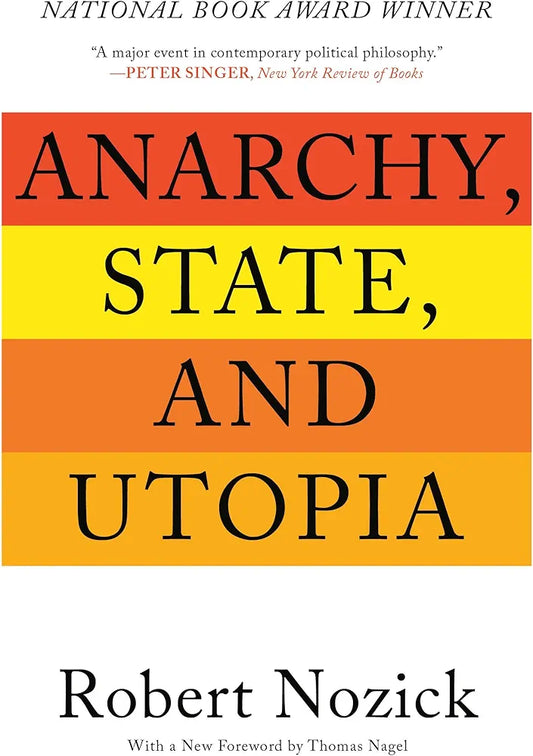 Anarchy, State, and Utopia by Robert Nozick