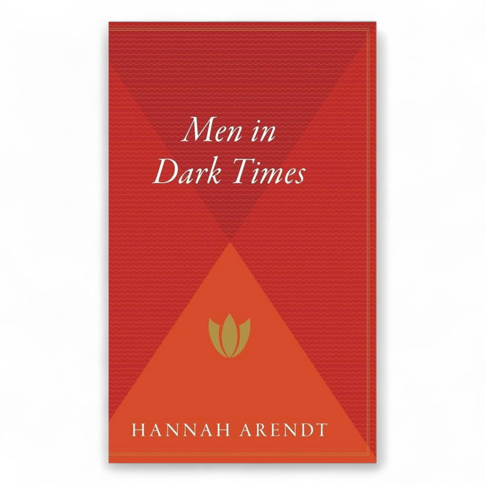 Men in Dark Times by Hannah Arendt