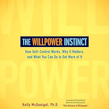 The Willpower Instinct by Kelly McGonigal