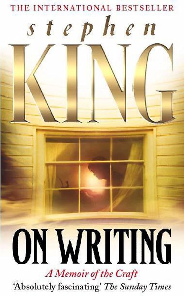 On Writing: A Memoir of the Craft
 by Stephen King