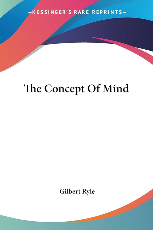 The Concept of Mind
 by Gilbert Ryle