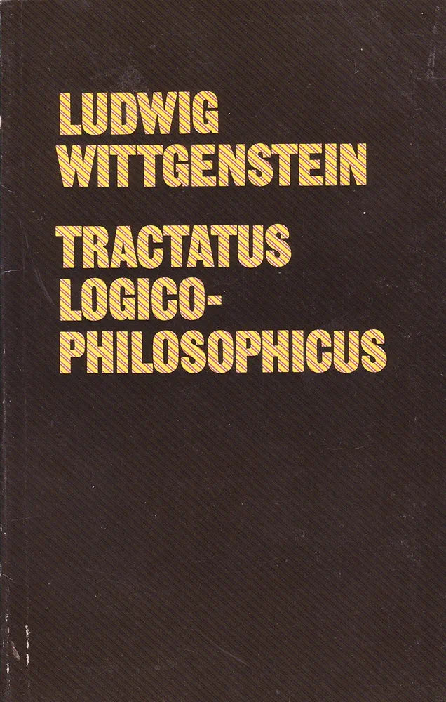 Tractatus Logico-Philosophicus
 by Ludwig Wittgenstein
