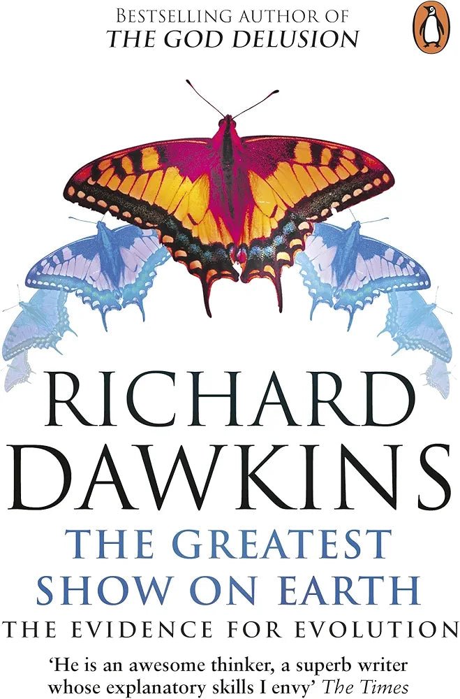 The Greatest Show on Earth: The Evidence for Evolution by Richard Dawkins