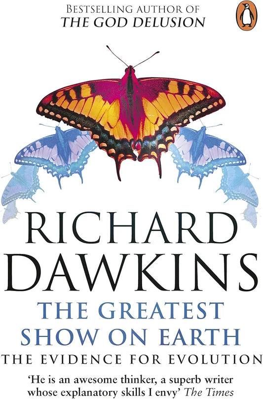 The Greatest Show on Earth: The Evidence for Evolution by Richard Dawkins