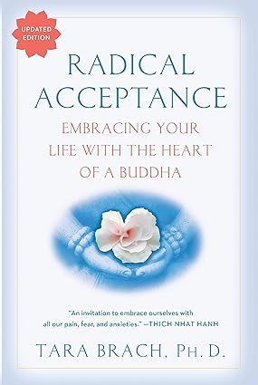 Radical Acceptance: Embracing Your Life with the Heart of a Buddha
Book by Tara Brach