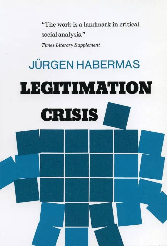 Legitimation Crisis by Habermas