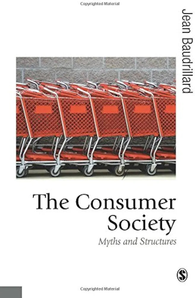 The Consumer Society by Jean Baudrillard