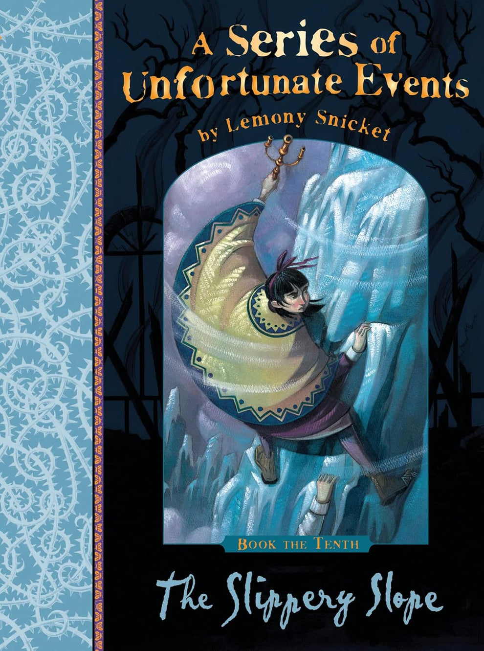 The Slippery Slope (A Series of Unfortunate Events 10) by Lemony Snicket