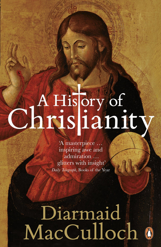 A History of Christianity: The First Three Thousand Years by Diarmaid MacCulloch(2 Vol)
