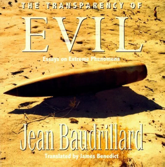 The Transparency of Evil by Jean Baudrillard