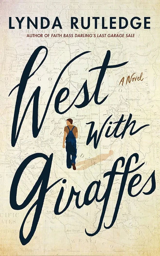 West with Giraffes: A Novel by Lynda Rutledge