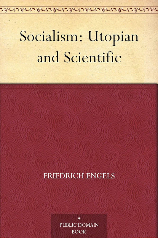 Socialism: Utopian and Scientific
Book by Friedrich Engels