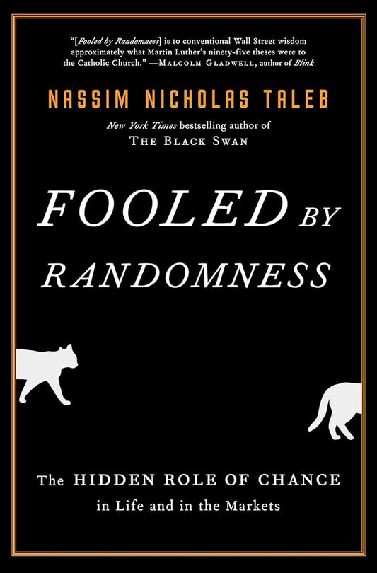 Fooled by Randomness: The Hidden Role of Chance in Life and in the Markets
Book by Nassim Nicholas Taleb