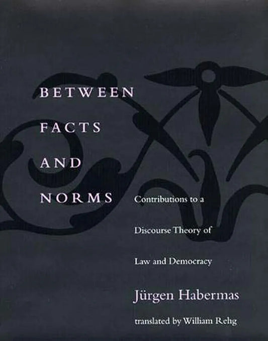 Between Facts and Norms
Book by Jürgen Habermas